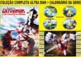 COLEÇÃO COMPLETA ULTRAMAN + CALENDÁRIO DA SERIE
