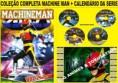 COLEÇÃO COMPLETA MACHINEMAN + CALENDÁRIO DA SERIE